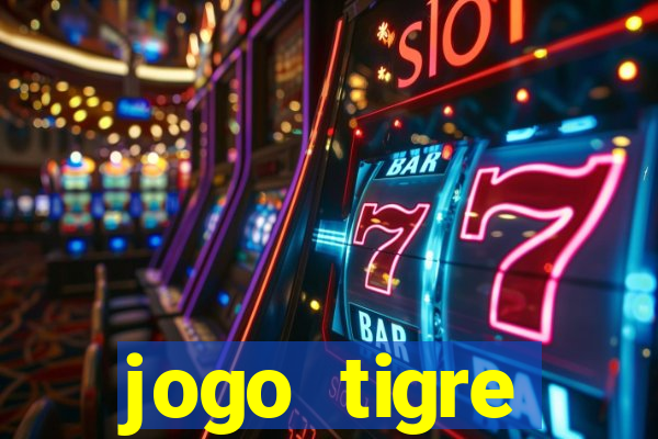 jogo tigre plataforma nova